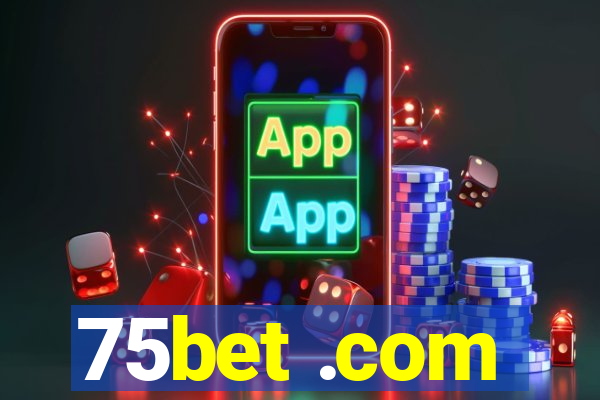 75bet .com